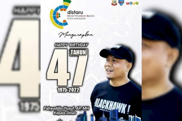 Selamat! Kadistaru Fahyuddin Yusuf Ulang Tahun ke 47, Danny Pomanto: Bermanfaatlah Bagi Orang Lain