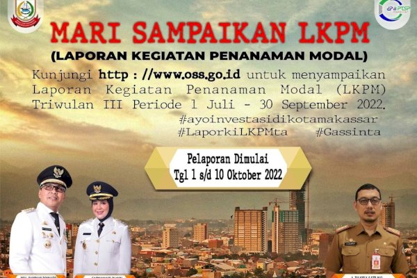 DPMPTSP Makassar Buka Pelaporan LKPM Triwulan III Mulai 1 Sampai 10 Oktober 2022