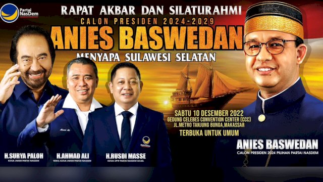 Rapat Akbar dan Silaturahmi Calon Presiden 2024 Pilihan Partai NasDem, Anies Baswedan.