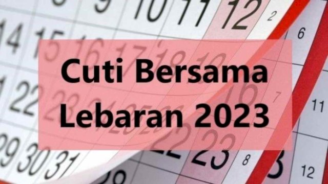 Breaking News! Pemerintah Revisi Cuti Bersama Idul Fitri Tahun 2023, Dimajukan dan Ditambah