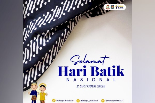 Jadi Warisan Budaya, Dukcapil Makassar: Selamat Hari Batik Nasional