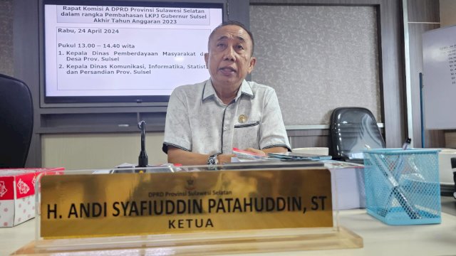 Ketua Komisi A DPRD Sulsel, Andi Syafiuddin Patahuddin.
