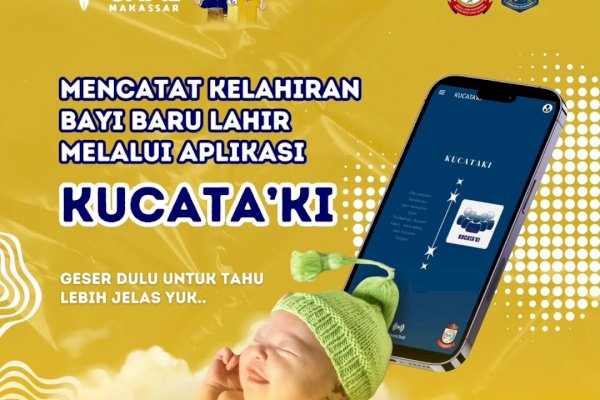 Aplikasi KUCATAT KI’ Permudah Pengurusan Akta Kelahiran Bayi