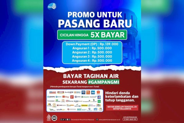 PDAM Makassar Tawarkan Promo Menarik Pemasangan Sambungan Baru, Cicilan Ringan Hingga 5 Kali Bayar!
