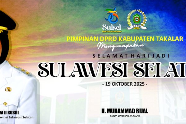 DPRD Takalar Dukung Penuh Pembangunan Sulsel di Usia ke-356