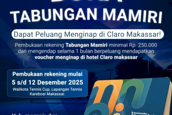 Buka Tabungan Mamiri Bank Sulselbar, Raih Voucher Menginap