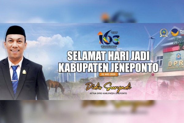 Ketua DPRD Didis Suryadi Ucapkan Selamat HUT Jeneponto ke-163, Tekankan Semangat “A’bulo Sibatang”